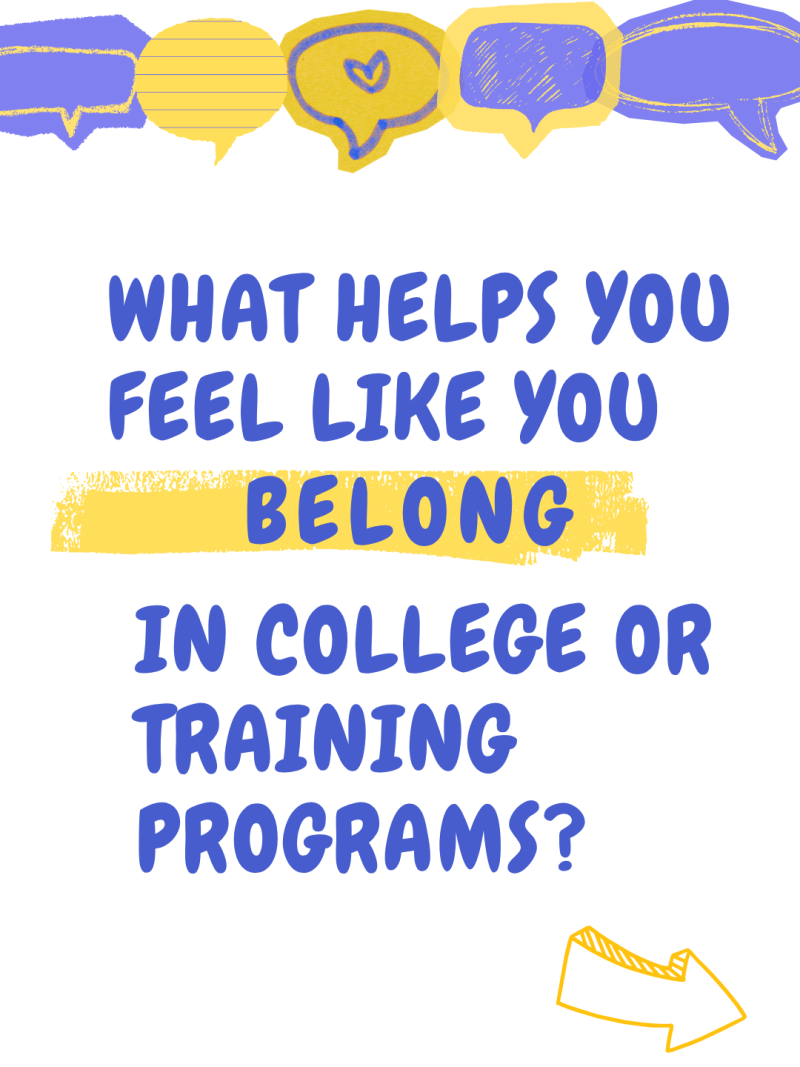 What helps you feel like you belong in a college or training program?
